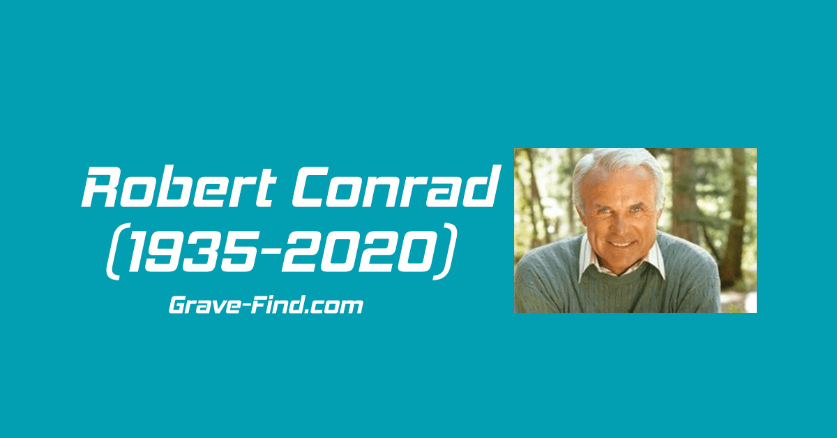 Robert Conrad Find A Grave (1935-2020)