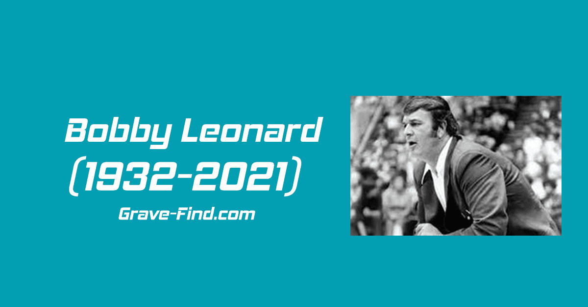 Find a Grave Bobby Leonard (1932-2021) Buried