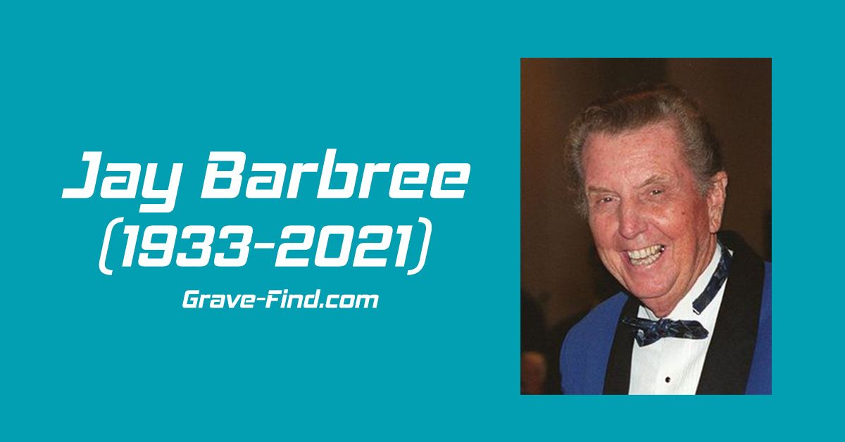 Jay Barbree (1933-2021) - Grave Find