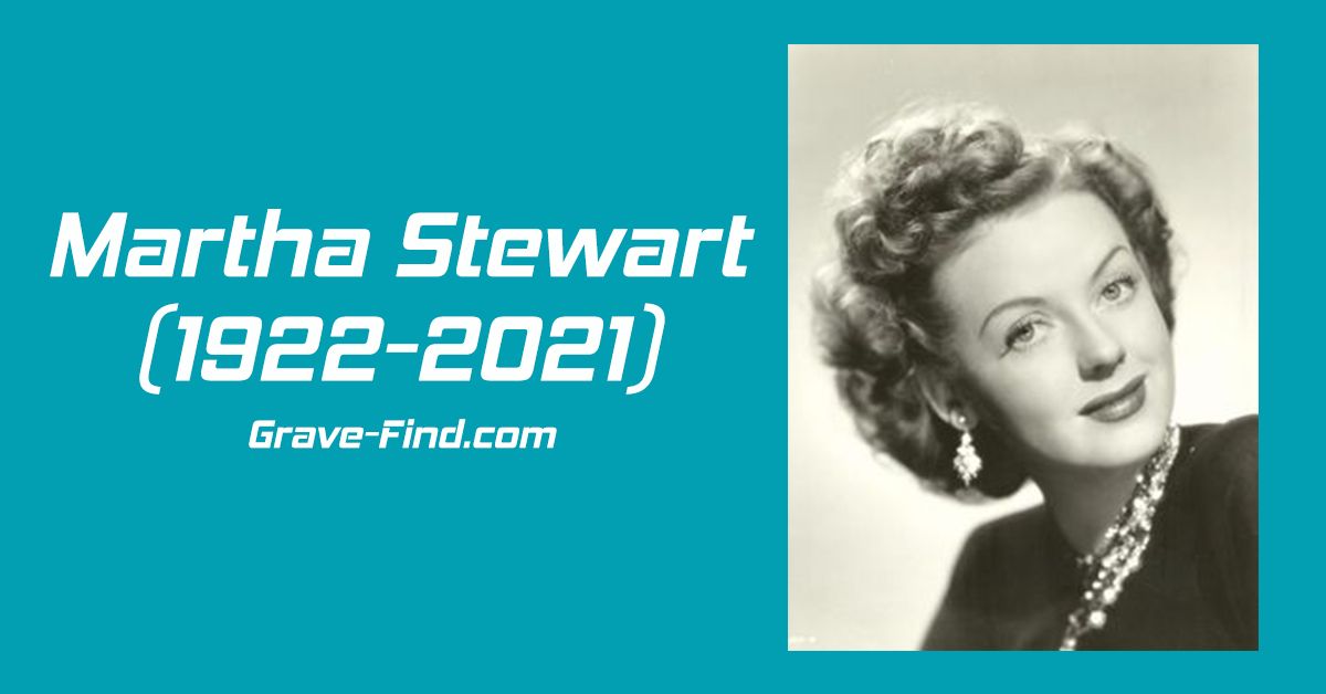 Martha Stewart (1922-2021) American Actress - Grave Find - Find a Grave
