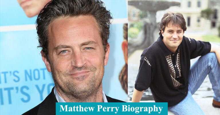 Matthew Perry Biography, Life, Career and Cause of Death