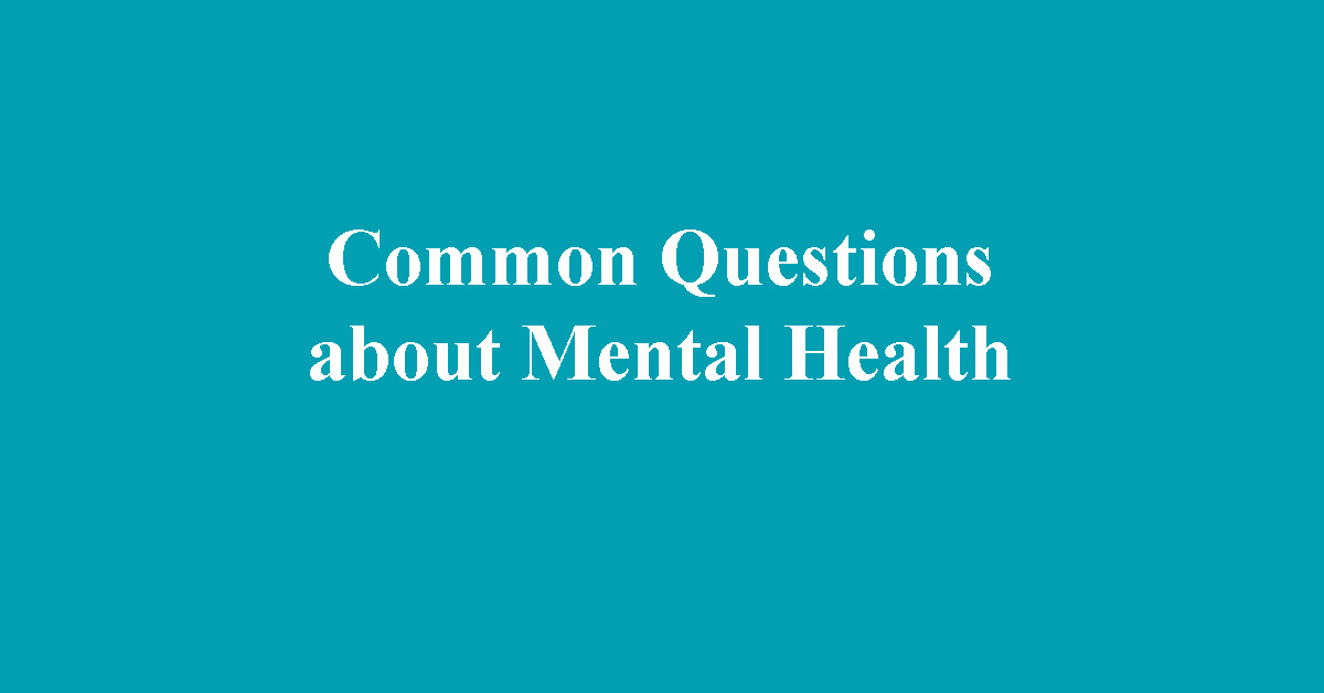 Common Questions about Mental health with our concise FAQ.