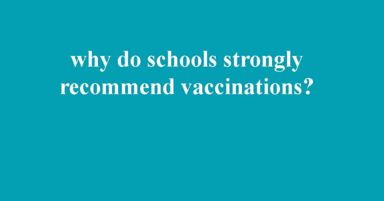 why do schools strongly recommend vaccinations?