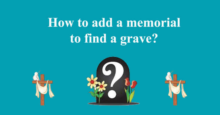 How to add a memorial to find a grave?