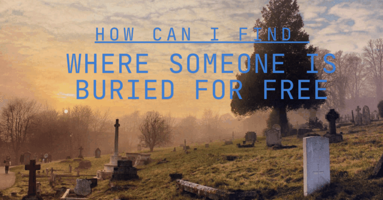 How can i find where someone is buried for free