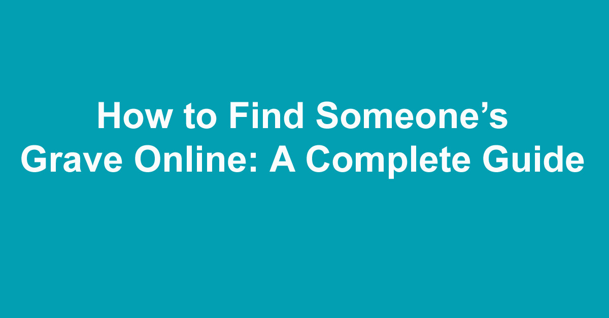 How can i find where someone is buried for free