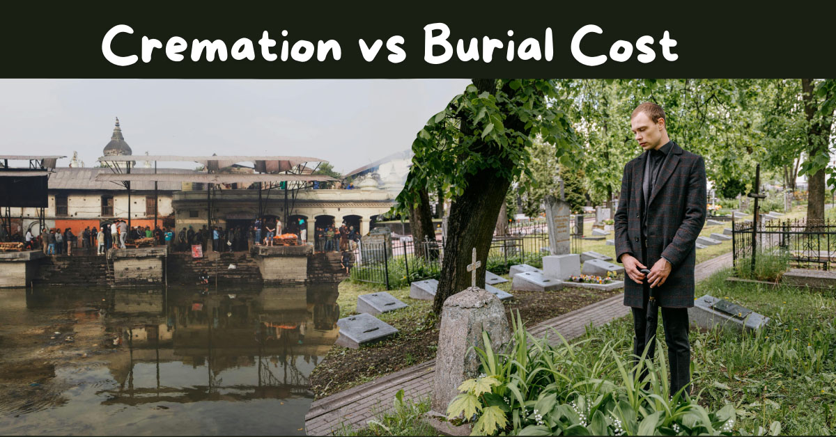 Cremation vs Burial Cost